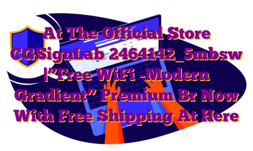 At The Official Store CGSignLab 2464142_5mbsw |”Free WiFi -Modern Gradient” Premium Br Now With Free Shipping At Here