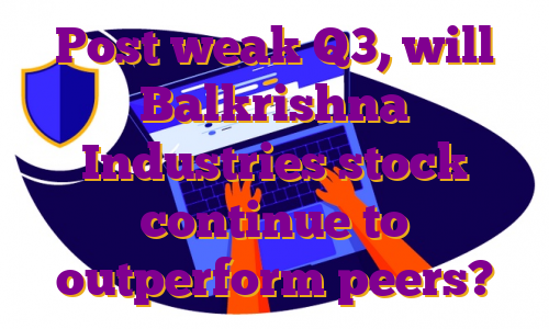 Post weak Q3, will Balkrishna Industries stock continue to outperform peers?