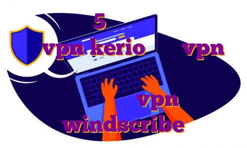 دانلود ویری 5 برای تری دی مکس خرید شارژ vpn kerio خرید vpn یک روزه با کدام آی پی وارد بایننس شویم ساخت اکانت vpn windscribe