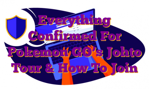 Everything Confirmed For Pokemon GO’s Johto Tour & How To Join