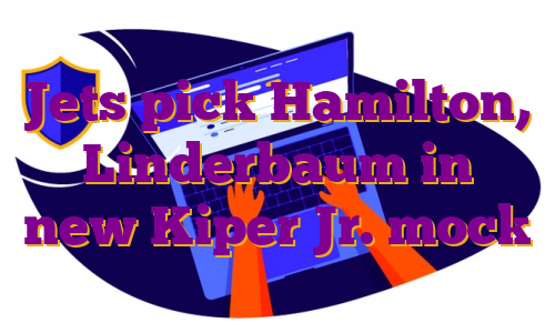 Jets pick Hamilton, Linderbaum in new Kiper Jr. mock