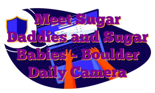 Meet Sugar Daddies and Sugar Babies – Boulder Daily Camera