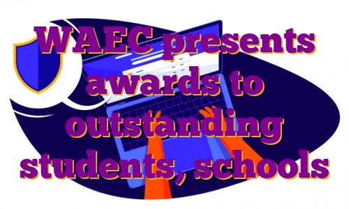WAEC presents awards to outstanding students, schools