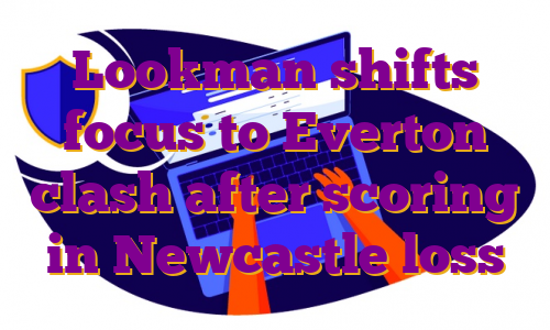 Lookman shifts focus to Everton clash after scoring in Newcastle loss