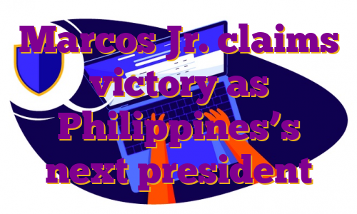 Marcos Jr. claims victory as Philippines’s next president