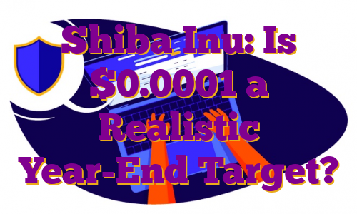 Shiba Inu: Is $0.0001 a Realistic Year-End Target?