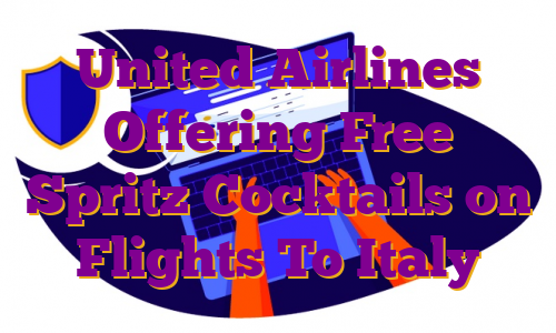 United Airlines Offering Free Spritz Cocktails on Flights To Italy
