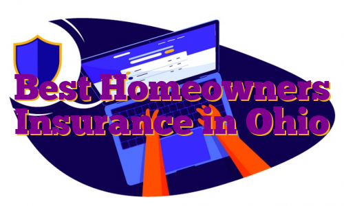 Best Homeowners Insurance in Ohio