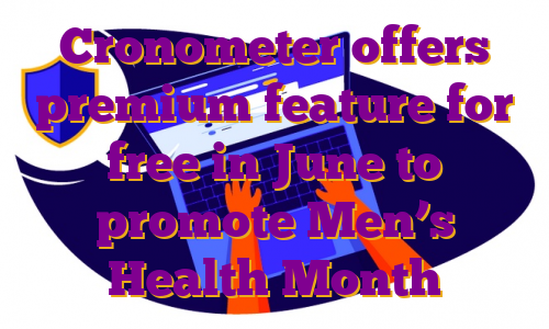 Cronometer offers premium feature for free in June to promote Men’s Health Month
