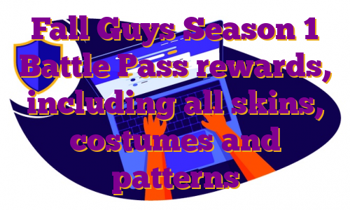 Fall Guys Season 1 Battle Pass rewards, including all skins, costumes and patterns