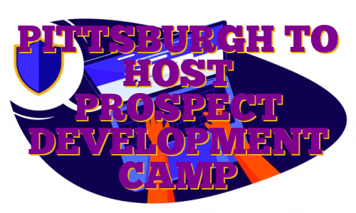 PITTSBURGH TO HOST PROSPECT DEVELOPMENT CAMP