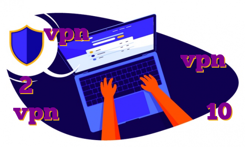 خرید vpn با آی پی اختصاصی ای پی فرانسه برای بایننس خرید vpn 2 کاربره آی پی ثابت پروتون خرید vpn برای کامپیوتر ویندوز 10