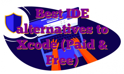 Best IDE alternatives to Xcode (Paid & Free)