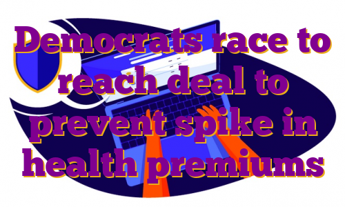 Democrats race to reach deal to prevent spike in health premiums