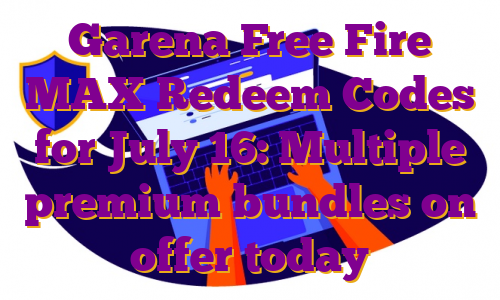 Garena Free Fire MAX Redeem Codes for July 16: Multiple premium bundles on offer today