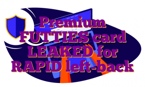 Premium FUTTIES card LEAKED for RAPID left-back