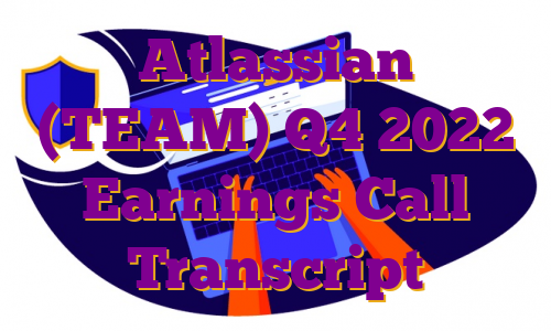 Atlassian (TEAM) Q4 2022 Earnings Call Transcript