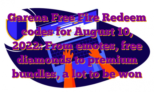Garena Free Fire Redeem codes for August 10, 2022: From emotes, free diamonds to premium bundles, a lot to be won