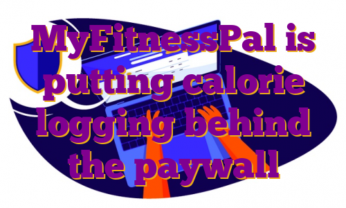 MyFitnessPal is putting calorie logging behind the paywall