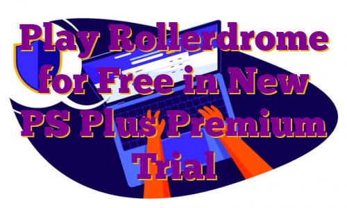 Play Rollerdrome for Free in New PS Plus Premium Trial