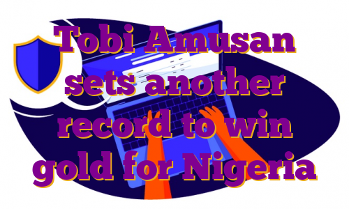 Tobi Amusan sets another record to win gold for Nigeria