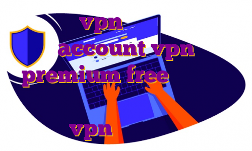 خرید vpn ای پی اختصاصی account vpn premium free آی پی ثابت ترکیه چه وی پی انی برای اندروید خوبه خرید vpn هلند برای بایننس