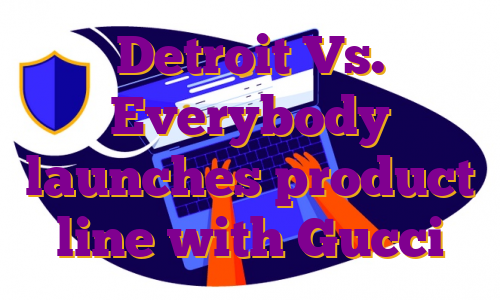 Detroit Vs. Everybody launches product line with Gucci