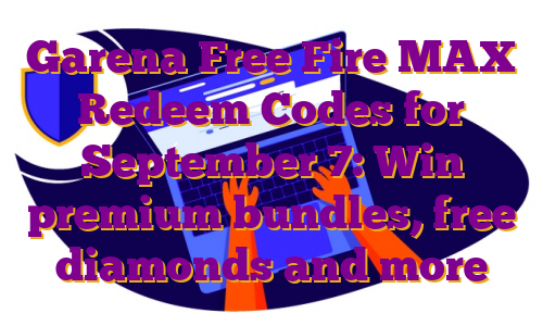 Garena Free Fire MAX Redeem Codes for September 7: Win premium bundles, free diamonds and more