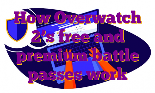 How Overwatch 2’s free and premium battle passes work