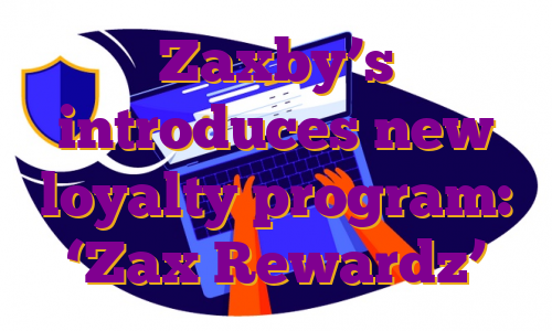 Zaxby’s introduces new loyalty program: ‘Zax Rewardz’