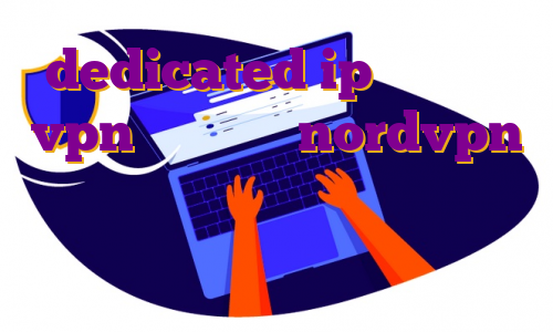 dedicated ip ماهو خرید vpn تک کاربره nordvpn با ای پی ثابت ترید در فیوچرز برای ترسیدن نوزاد چه باید کرد