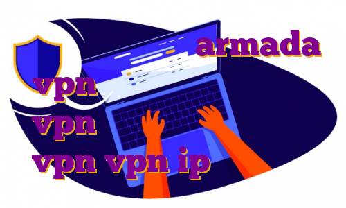 فیلتر شکن نامحدود armada vpn آی پی ثابت گذرآزاد خرید vpn برای کامپیوتر اکانت تست vpn vpn ip ثابت بایننس
