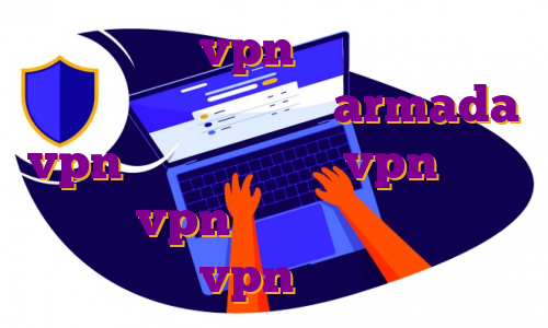 خرید اکانت vpn دو کاربره فیلتر شکن نامحدود رایگان با armada vpn کامپیوتر اکانت vpn رایگان خرید vpn پرسرعت رایگان خرید vpn عالی
