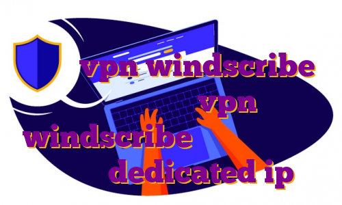 اکانت پرمیوم هات اسپات شیلد خرید اکانت vpn windscribe اکانت رایگان vpn windscribe خرید آی پی ثابت گیمینگ dedicated ip