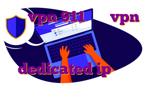 خرید vpn 911 خرید vpn سیسکو خرید فیلتر شکن در بازار با کدام آی پی وارد بایننس شویم dedicated ip ماهو