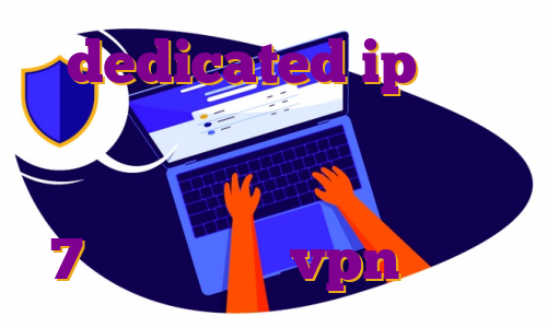 dedicated ip خرید فیلترشکن کریو خرید فیلتر شکن نکست تنظیم آی پی ثابت در ویندوز 7 چگونگی خرید vpn پرسرعت