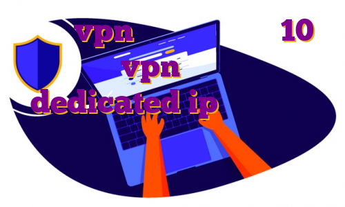 خرید vpn برای ویندوز فون 10 خرید vpn سرور ایران dedicated ip ماهو دانلود فیلتر شکن نامحدود کلید خرید فیلتر شکن گیمینگ