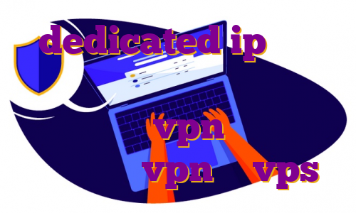 dedicated ip ای پی ثابت برای گوشی خرید فیلتر شکن چگونه خرید vpn برای مودم برای خرید vpn یا vps