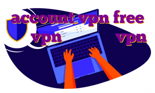 account vpn free خرید vpn کارتی خرید vpn برای مودم بهترین ارز دیجیتال برای ترید روزانه ی تریدر