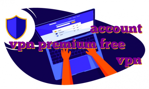 خرید اکانت وی پی ن اندروید خرید فیلتر شکن جدید برای اندروید account vpn premium free ترید در پنجاه درصد لانگ شادو خرید vpn پرسرعت برای کامپیوتر