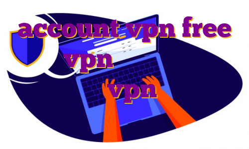 account vpn free خرید vpn نت اکانت پرمیوم گرامرلی خرید vpn قانونی برای تردد بین استانی