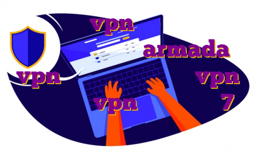 خرید اکانت vpn پرسرعت فیلتر شکن نامحدود رایگان با armada vpn با لینک مستقیم خرید vpn دولتی خرید vpn برای ویندوز 7 خرید فیلتر فیلتر شکن پرسرعت