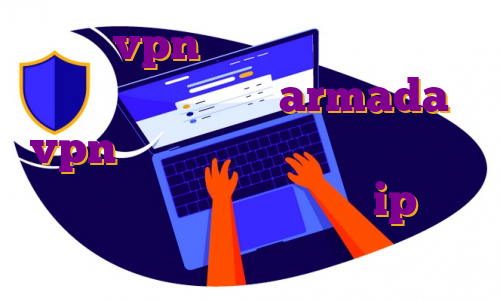 قیمت vpn آی پی ثابت فیلتر شکن نامحدود رایگان با armada vpn فارسروید آی پی اختصاصی ایران فیلترشکن آی پی ثابت بهترین ip برای ترید