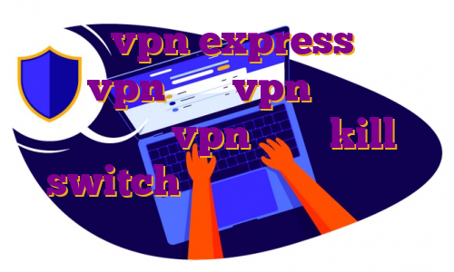 اکانت vpn express اکانت نورد vpn چیست vpn آی پی ثابت هلند خرید vpn دارای kill switch قیمت فیلتر شکن ای پی ثابت