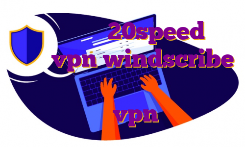 خرید فیلترشکن 20speed ساخت اکانت vpn windscribe خرید فیلتر شکن روسیه خرید فیلتر شکن ثابت خرید vpn سرور ایران