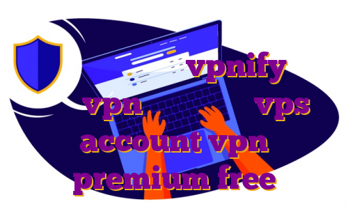 خرید آی پی اختصاصی آلمان آی پی کانادا برای بایننس اکانت vpnify برای ترید vpn بهتر است یا vps account vpn premium free