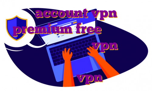 account vpn premium free خرید اکانت پرمیوم فری پیک خرید vpn ایفون خرید فیلتر شکن کیمیا اکانت پرمیوم اکسپرس vpn