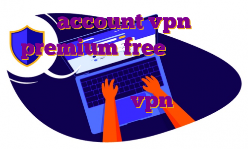 account vpn premium free خرید فیلتر شکن شید اکانت پرمیوم نورد فیلتر شکن ای پی ثابت رایگان vpn ثابت برای بایننس