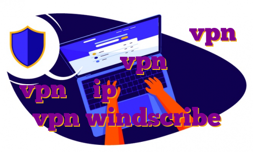 فیلترشکن آی پی ثابت خرید vpn جهت ترید خرید vpn ترید خرید vpn با ip ثابت اکانت رایگان vpn windscribe