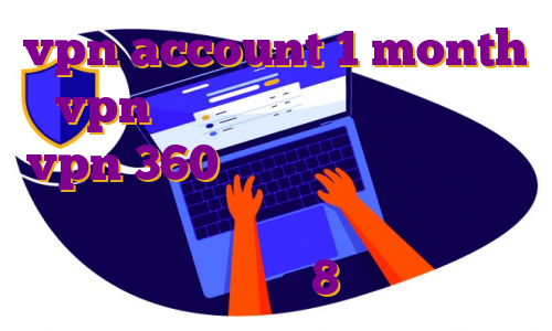 vpn account 1 month vpn های آی پی ثابت خرید اکانت vpn 360 نحوه ساخت اکانت پرمیوم تریدینگ ویو خرید فیلتر شکن برای ویندوز 8